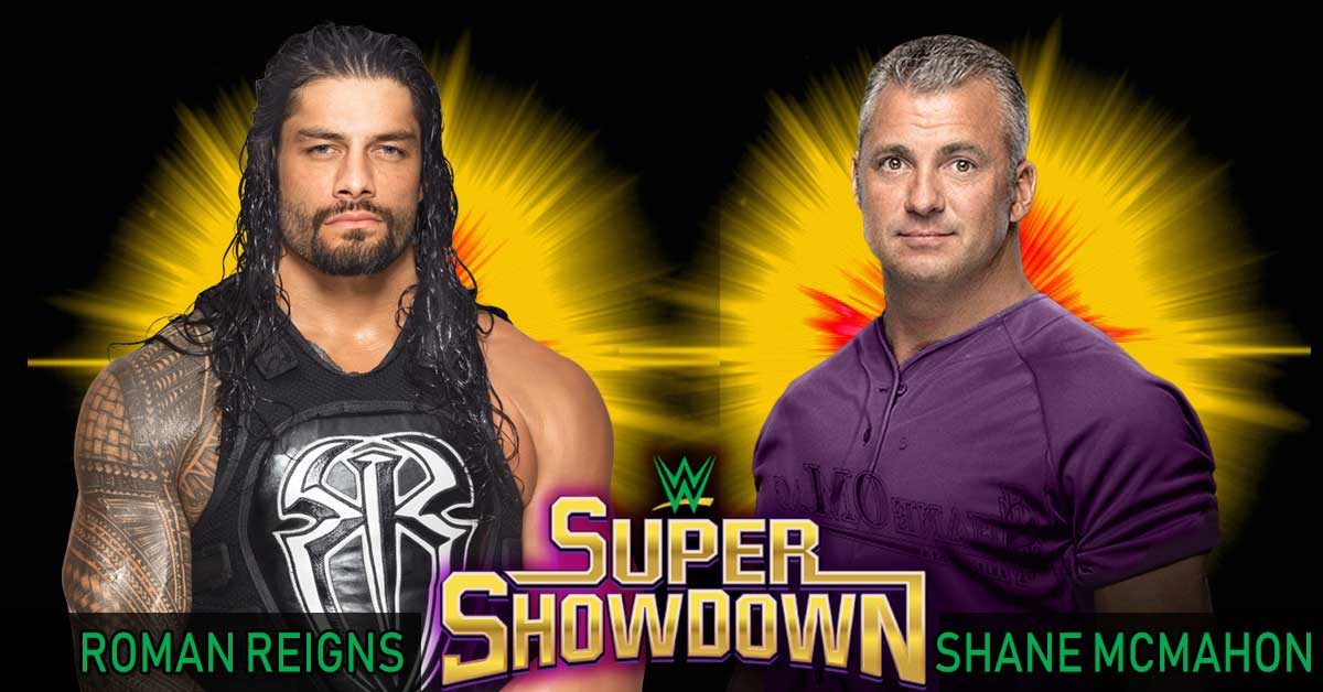 Roman-Reigns-Vs-Shane-Mcmahon-Super-ShowDown-2019-1200x628