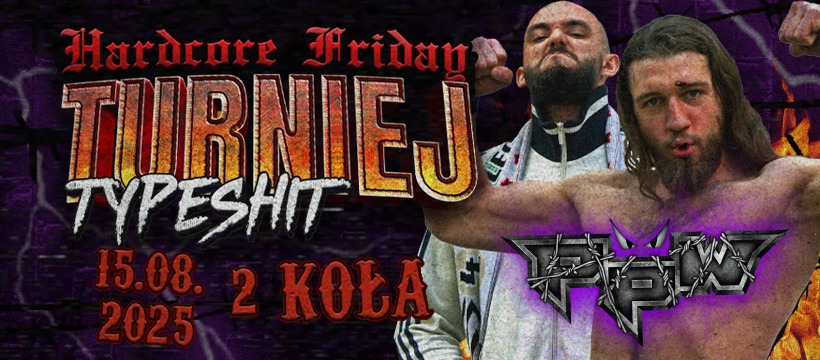PpW Hardcore Friday: Turniej TypeShit