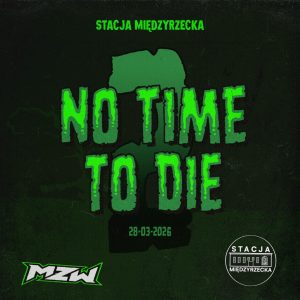 MZW No Time To Die 2 grafika
