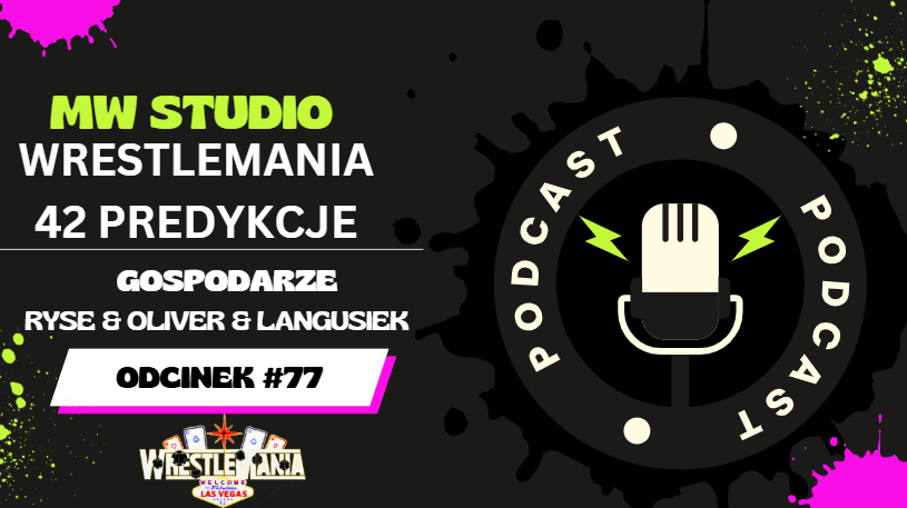 MW Studio #77 WrestleMania 42 Predykcje